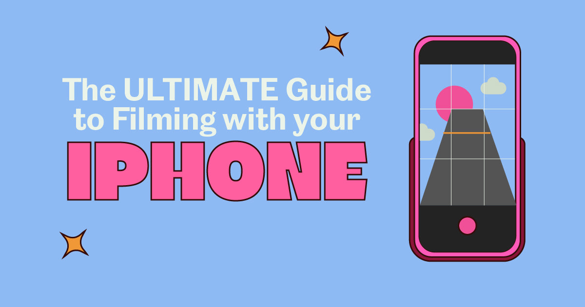 How to Shoot Better Video on Your iPhone